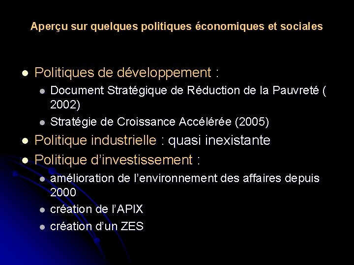  Aperçu sur quelques politiques économiques et sociales l Politiques de développement : l