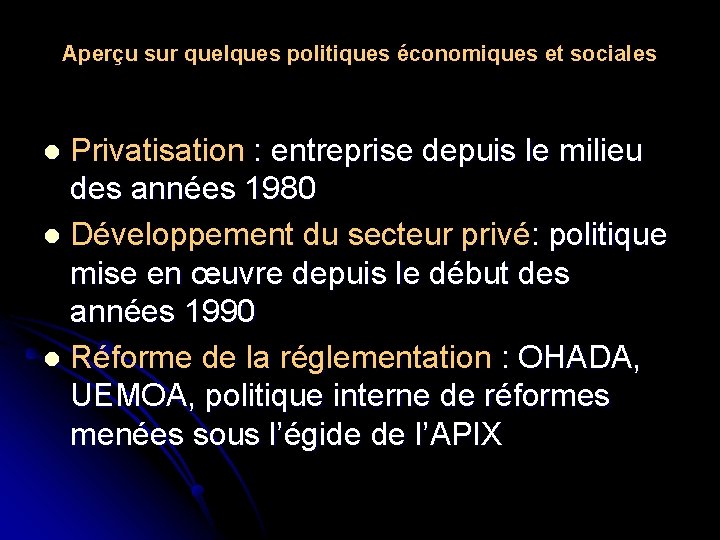  Aperçu sur quelques politiques économiques et sociales Privatisation : entreprise depuis le milieu