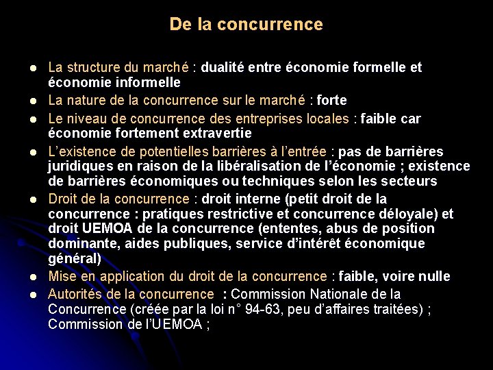 De la concurrence l l l l La structure du marché : dualité entre