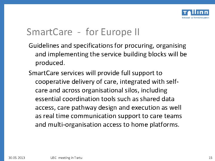 Smart. Care - for Europe II Guidelines and specifications for procuring, organising and implementing