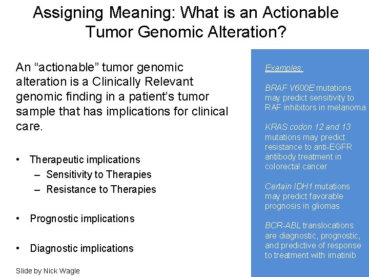 Assigning Meaning: What is an Actionable Tumor Genomic Alteration? An “actionable” tumor genomic alteration