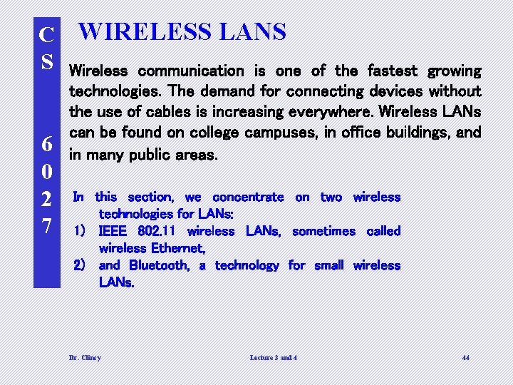 C WIRELESS LANS S Wireless communication is one 6 0 2 7 of the