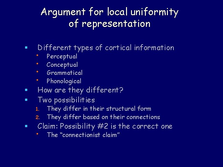 Argument for local uniformity of representation § § § Different types of cortical information