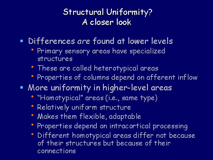 Structural Uniformity? A closer look § Differences are found at lower levels • Primary