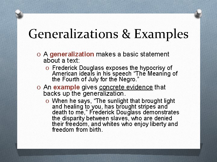 Generalizations & Examples O A generalization makes a basic statement about a text: O