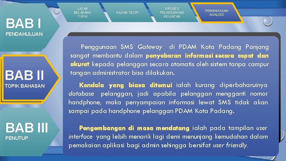 BAB I LATAR BELAKANG TOPIK KAJIAN TEORI PROSES PELAKSANAAN KEGIATAN PEMBAHASAN ANALISIS PENDAHULUAN BAB