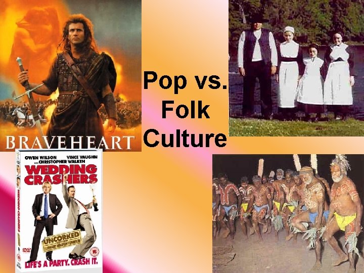 Pop vs. Folk Culture 