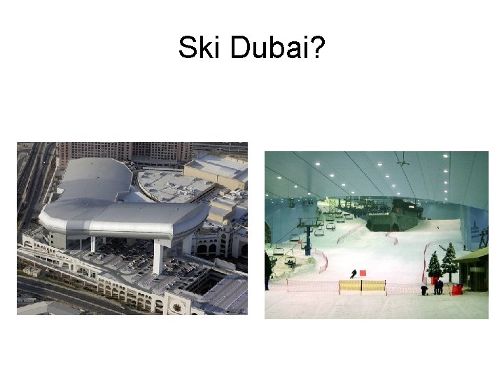 Ski Dubai? 