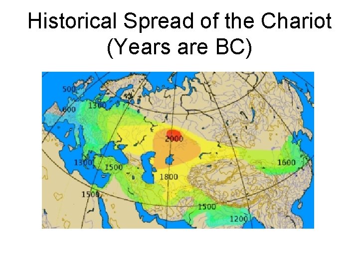 Historical Spread of the Chariot (Years are BC) 