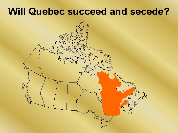 Will Quebec succeed and secede? 