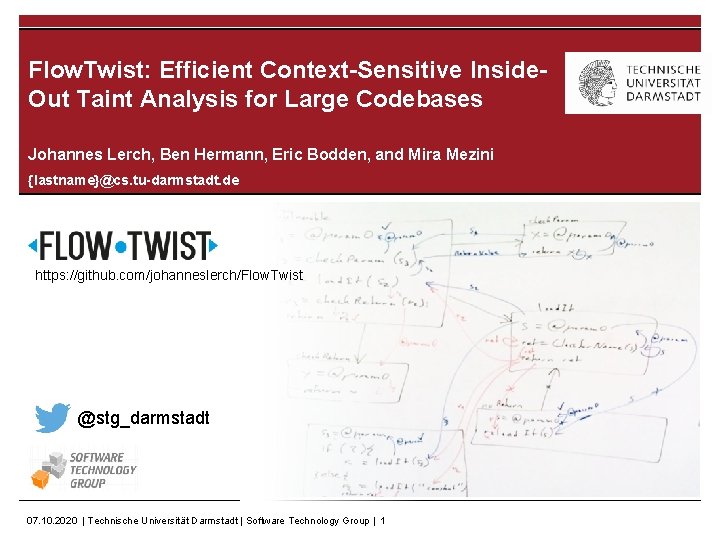 Flow. Twist: Efficient Context-Sensitive Inside. Out Taint Analysis for Large Codebases Johannes Lerch, Ben