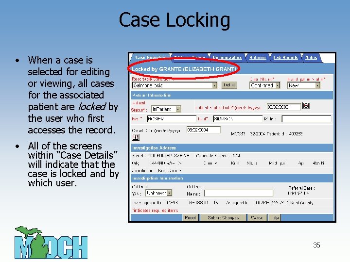 Case Locking • When a case is selected for editing or viewing, all cases