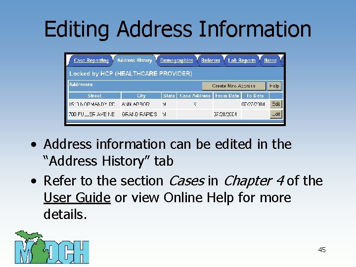 Editing Address Information • Address information can be edited in the “Address History” tab