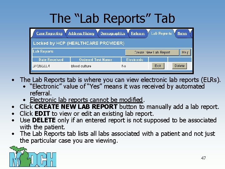 The “Lab Reports” Tab • The Lab Reports tab is where you can view
