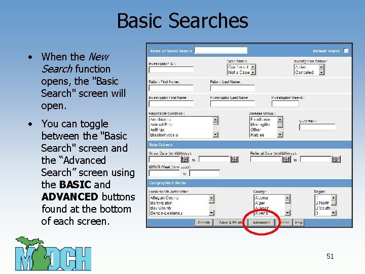 Basic Searches • When the New Search function opens, the "Basic Search" screen will