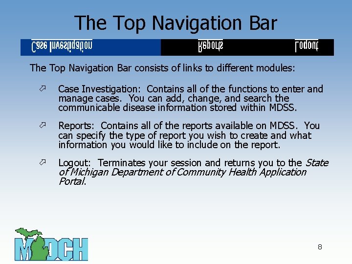 The Top Navigation Bar consists of links to different modules: ö Case Investigation: Contains