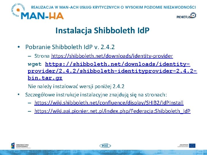 Instalacja Shibboleth Id. P • Pobranie Shibboleth Id. P v. 2. 4. 2 –