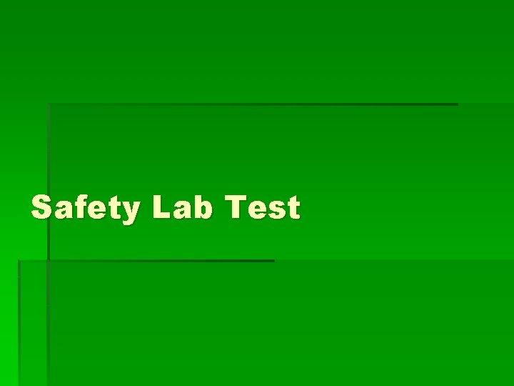 Safety Lab Test 