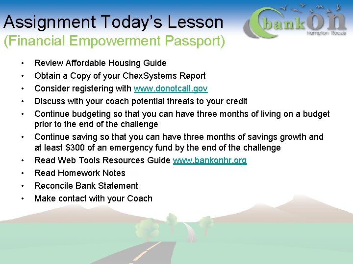 Assignment Today’s Lesson (Financial Empowerment Passport) • • • Review Affordable Housing Guide Obtain