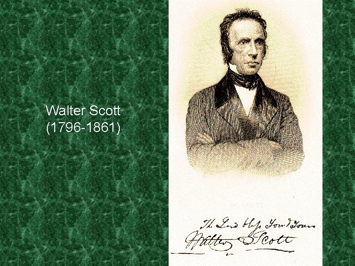 Walter Scott (1796 -1861) 