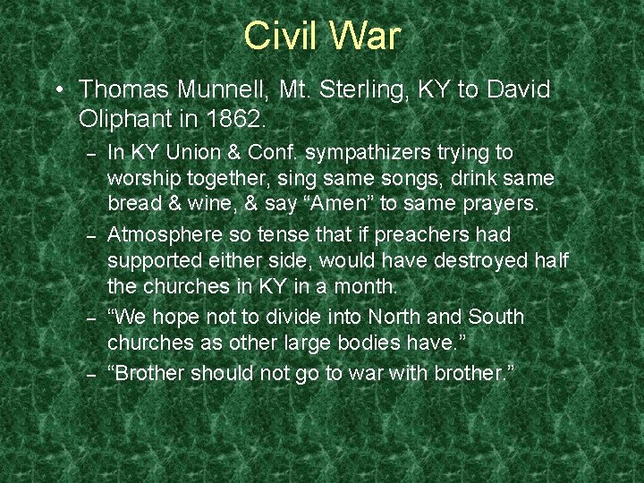 Civil War • Thomas Munnell, Mt. Sterling, KY to David Oliphant in 1862. –