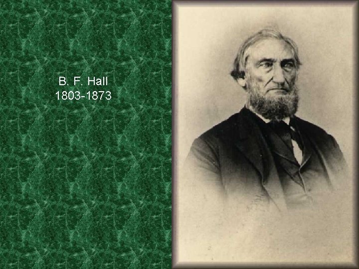 B. F. Hall 1803 -1873 