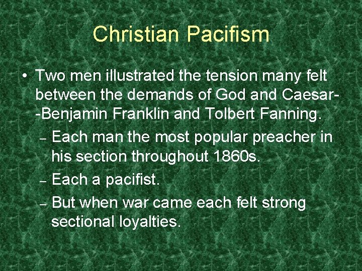 Christian Pacifism • Two men illustrated the tension many felt between the demands of