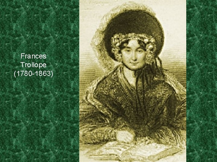 Frances Trollope (1780 -1863) 