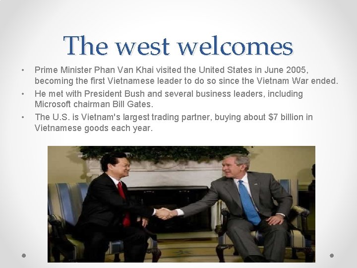The west welcomes • • • Prime Minister Phan Van Khai visited the United