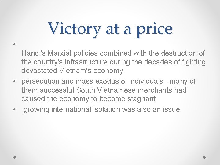 Victory at a price • Hanoi's Marxist policies combined with the destruction of the