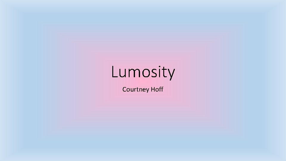 Lumosity Courtney Hoff 