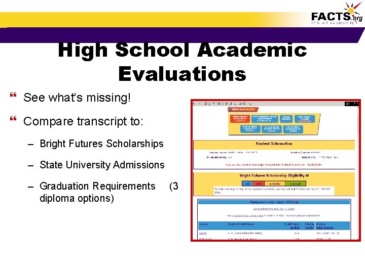 High School Academic Evaluations } See what’s missing! } Compare transcript to: – Bright