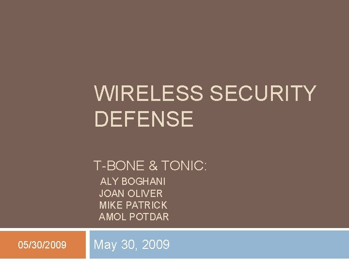 WIRELESS SECURITY DEFENSE T-BONE & TONIC: ALY BOGHANI JOAN OLIVER MIKE PATRICK AMOL POTDAR