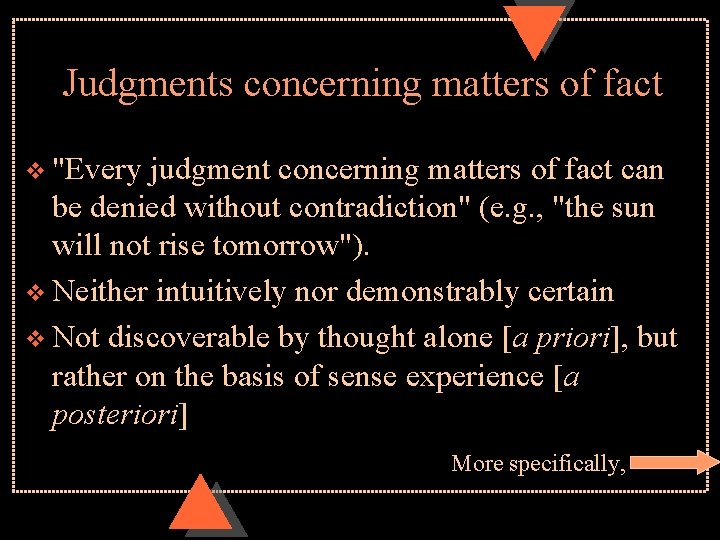Judgments concerning matters of fact v "Every judgment concerning matters of fact can be