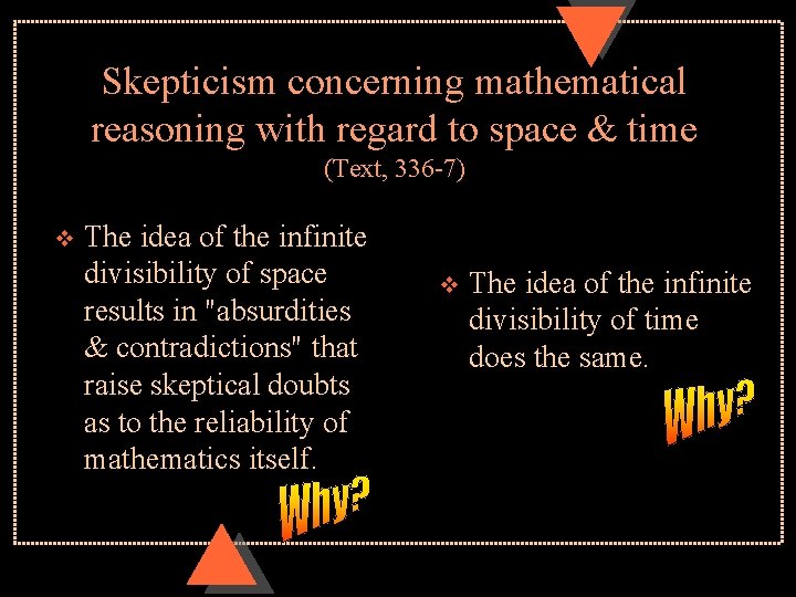 Skepticism concerning mathematical reasoning with regard to space & time (Text, 336 -7) v