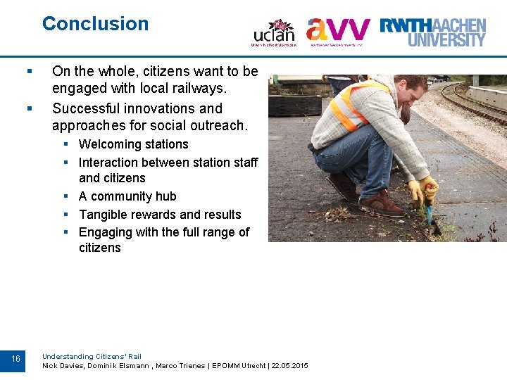 Conclusion § § On the whole, citizens want to be engaged with local railways.