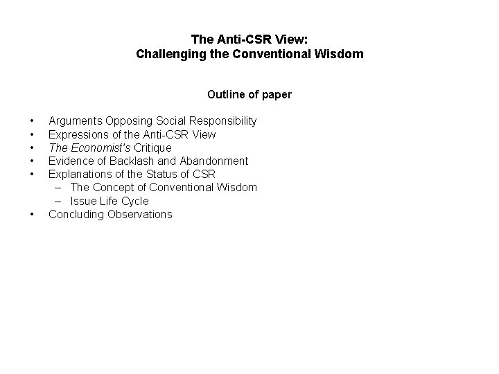The Anti-CSR View: Challenging the Conventional Wisdom Outline of paper • • • Arguments The Anti-CSR View: Challenging the Conventional Wisdom Outline of paper • • • Arguments
