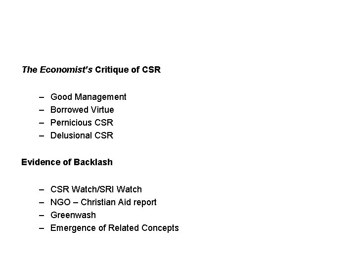 The Economist’s Critique of CSR – – Good Management Borrowed Virtue Pernicious CSR Delusional The Economist’s Critique of CSR – – Good Management Borrowed Virtue Pernicious CSR Delusional