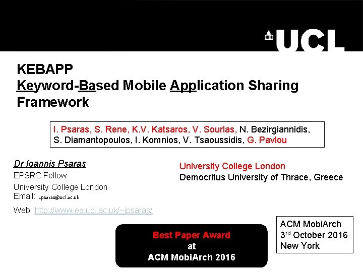 KEBAPP Keyword-Based Mobile Application Sharing Framework I. Psaras, S. Rene, K. V. Katsaros, V.