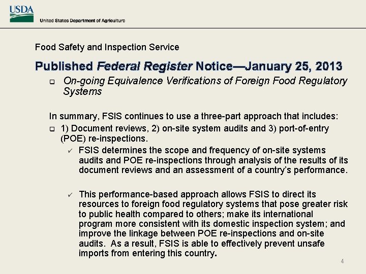 Food Safety and Inspection Service Published Federal Register Notice—January 25, 2013 q On-going Equivalence