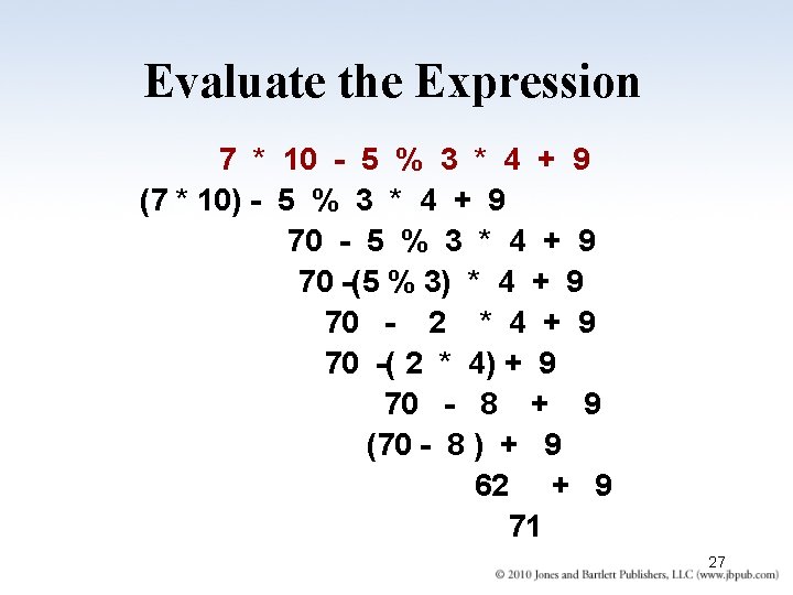 Evaluate the Expression 7 * 10 - 5 % 3 * 4 + 9