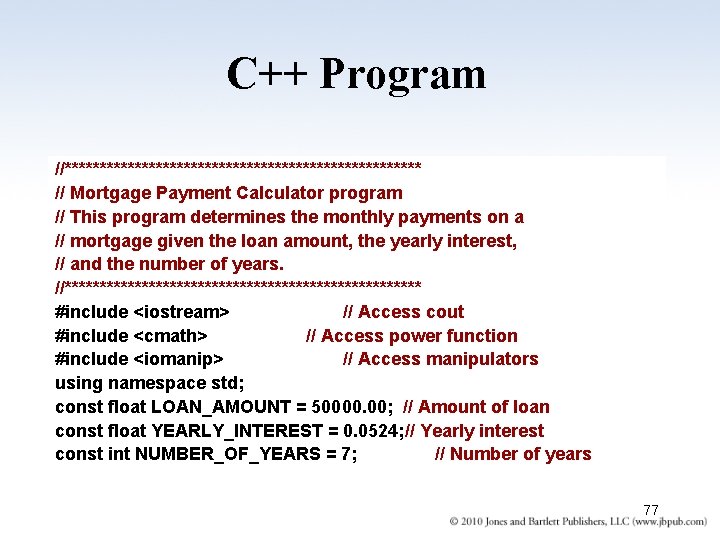 C++ Program //************************** // Mortgage Payment Calculator program // This program determines the monthly