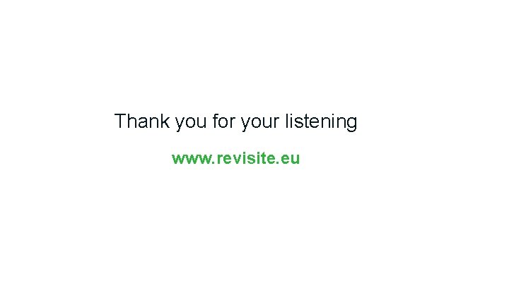 Thank you for your listening www. revisite. eu 