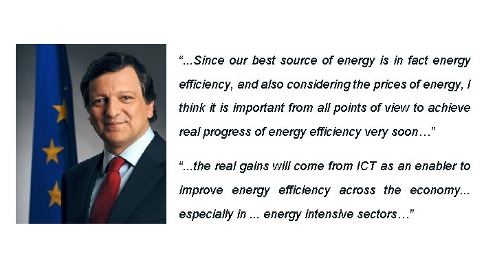 “. . . Since our best source of energy is in fact energy efficiency,