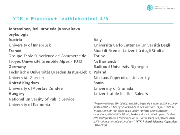 YTK: n Erasmus+ -vaihtokohteet 4/5 Johtaminen, hallintotiede ja soveltava psykologia Austria University of Innsbruck