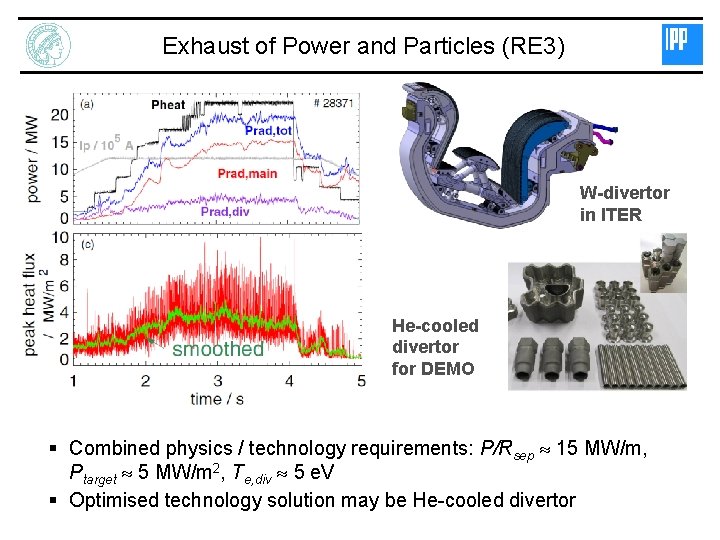 Exhaust of Power and Particles (RE 3) W-divertor in ITER He-cooled divertor for DEMO