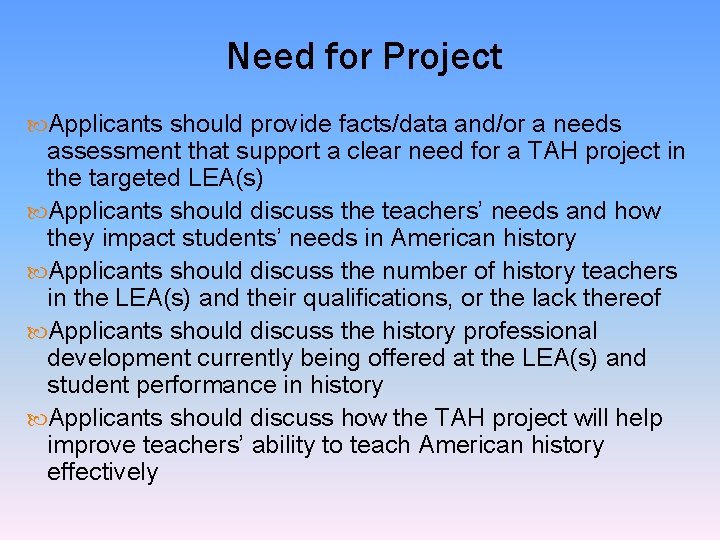 Need for Project Applicants should provide facts/data and/or a needs assessment that support a