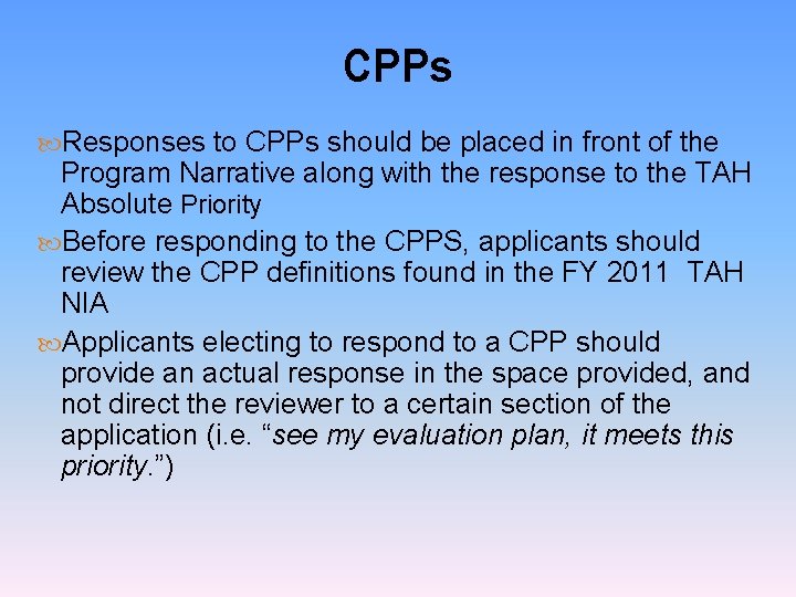 CPPs Responses to CPPs should be placed in front of the Program Narrative along