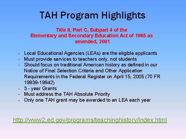 TAH Program Highlights Title II, Part C, Subpart 4 of the Elementary and Secondary