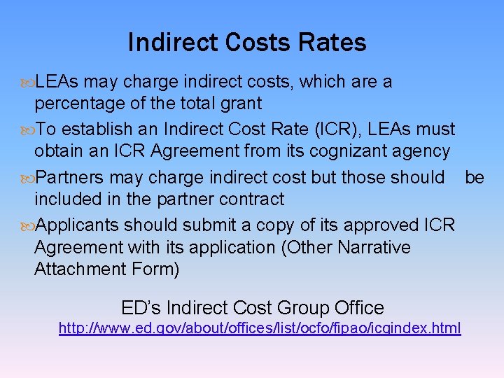 Indirect Costs Rates LEAs may charge indirect costs, which are a percentage of the